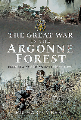 The Great War in the Argonne Forest