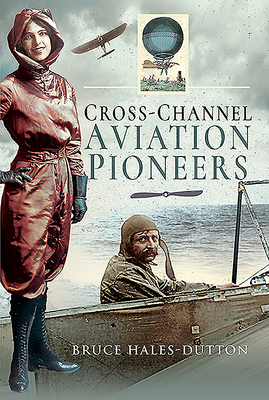 Cross-Channel Aviation Pioneers