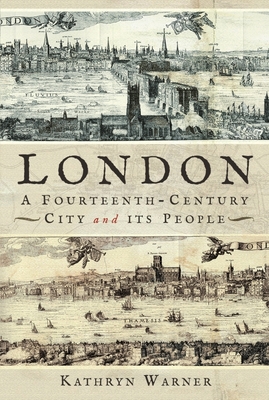 London, A Fourteenth-Century City and its People