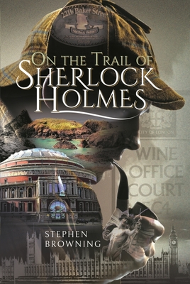 On the Trail of Sherlock Holmes