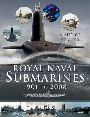 Royal Naval Submarines 1901 to 2008