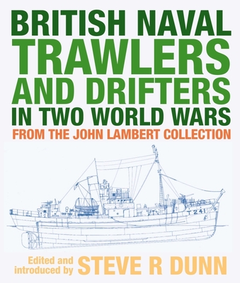 British Naval Trawlers and Drifters in Two World Wars