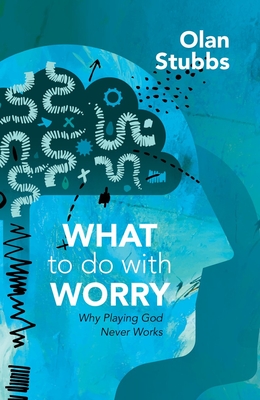 What to Do With Worry