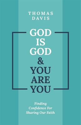 God is God and You are You