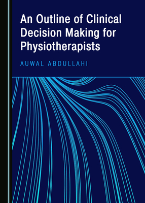 An Outline of Clinical Decision Making for Physiotherapists