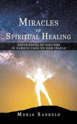 Miracles of Spiritual Healing