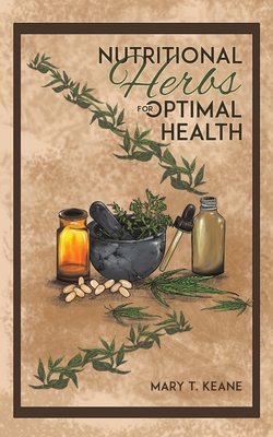 Nutritional Herbs for Optimal Health