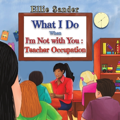 What I Do When I'm Not with You: Teacher Occupation