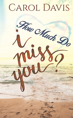 How Much Do I Miss You?