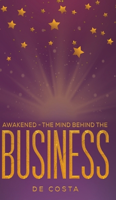 Awakened - The Mind Behind the Business