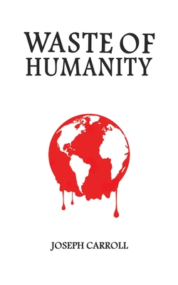 Waste of Humanity