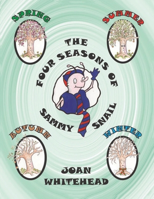 The Four Seasons of Sammy Snail