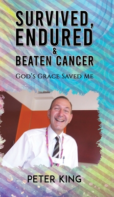 Survived, Endured and Beaten Cancer