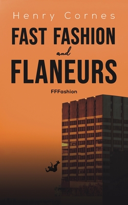 Fast Fashion and Flaneurs