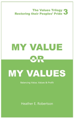 My Value or My Values - Restoring Their Peoples' Pride