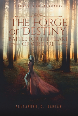 The Forge of Destiny: Battle for the Heart of Verdure