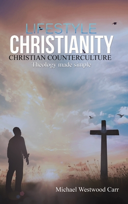 Lifestyle Christianity - Christian Counterculture