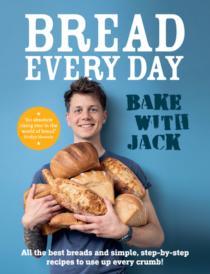 BAKE WITH JACK - Bread Every Day