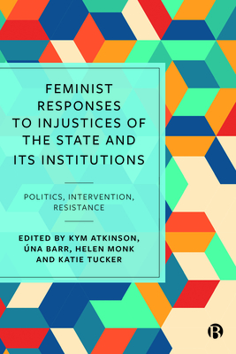 Feminist Responses to Injustices of the State and its Institutions