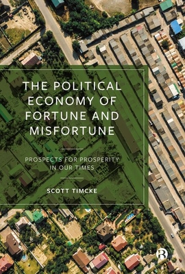 The Political Economy of Fortune and Misfortune