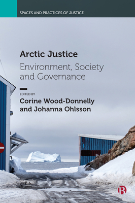 Arctic Justice – Environment, Society and Governance