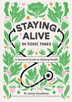 Staying Alive in Toxic Times