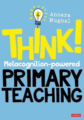 Think!: Metacognition-powered Primary Teaching