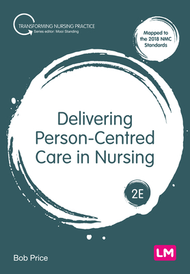 Delivering Person-Centred Care in Nursing