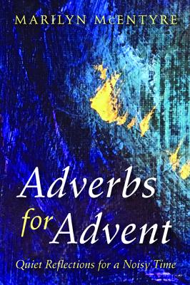 Adverbs for Advent