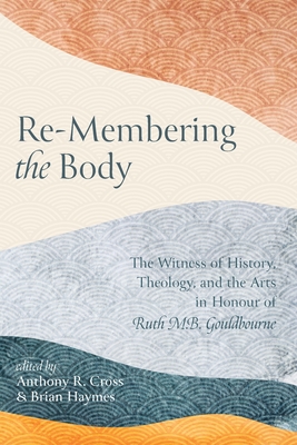 Re-Membering the Body