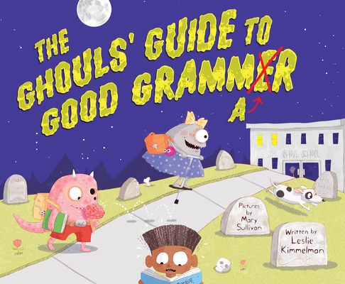 The Ghouls'' Guide to Good Grammar