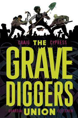 The Gravediggers Union Volume 1