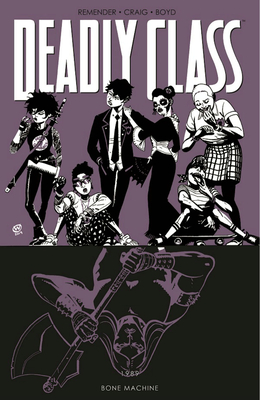 Deadly Class Volume 9: Bone Machine