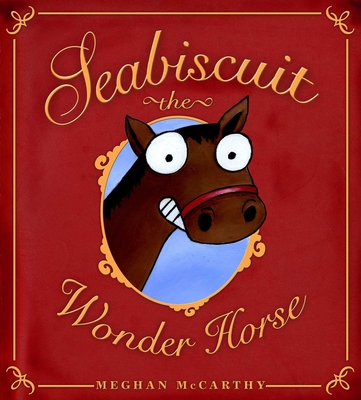 Seabiscuit the Wonder Horse