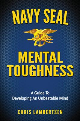 Navy SEAL Mental Toughness