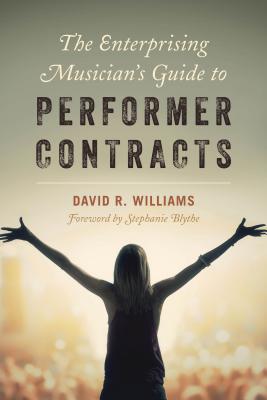 The Enterprising Musician's Guide to Performer Contracts