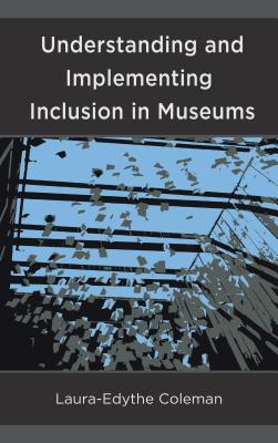 Understanding and Implementing Inclusion in Museums