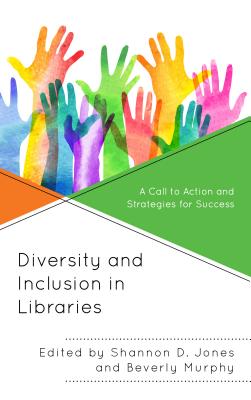 Diversity and Inclusion in Libraries