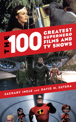 The 100 Greatest Superhero Films and TV Shows