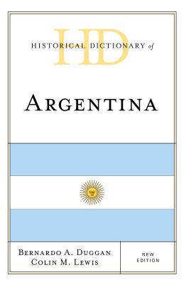 Historical Dictionary of Argentina