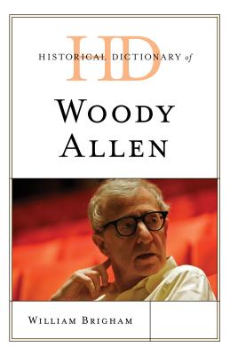 Historical Dictionary of Woody Allen