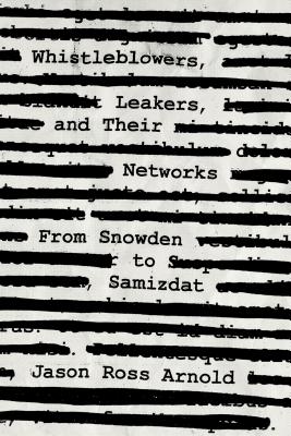 Whistleblowers, Leakers, and Their Networks