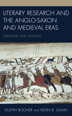 Literary Research and the Anglo-Saxon and Medieval Eras