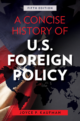 A Concise History of U.S. Foreign Policy