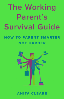 Working Parent''s Survival Guide