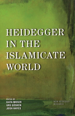 Heidegger in the Islamicate World