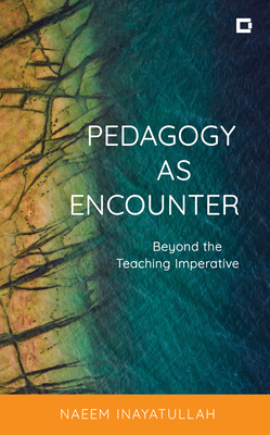 Pedagogy as Encounter