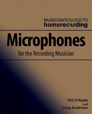 Microphones For The Recording Musician