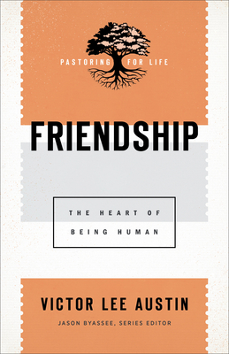 Friendship - The Heart of Being Human