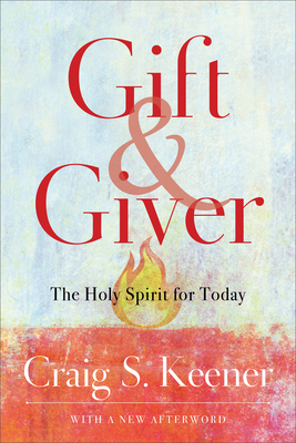 Gift and Giver - The Holy Spirit for Today